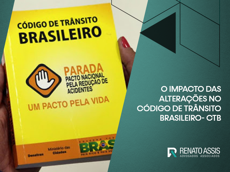 O IMPACTO DAS ALTERAÇÕES NO CÓDIGO DE TRÂNSITO BRASILEIRO – CTB
