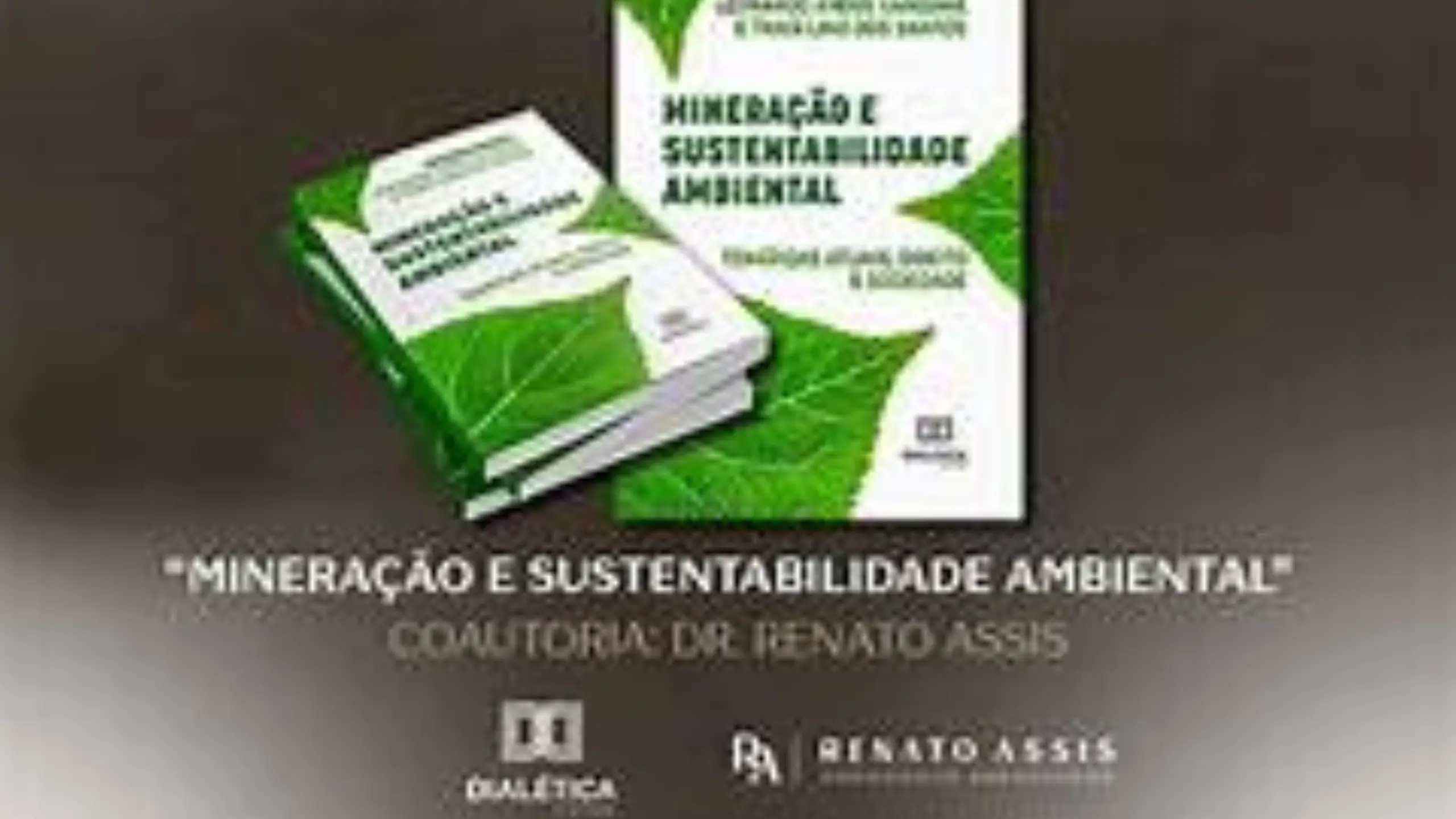 Dr. Renato participa do livro “Mineração e Sustentabilidade Ambiental”